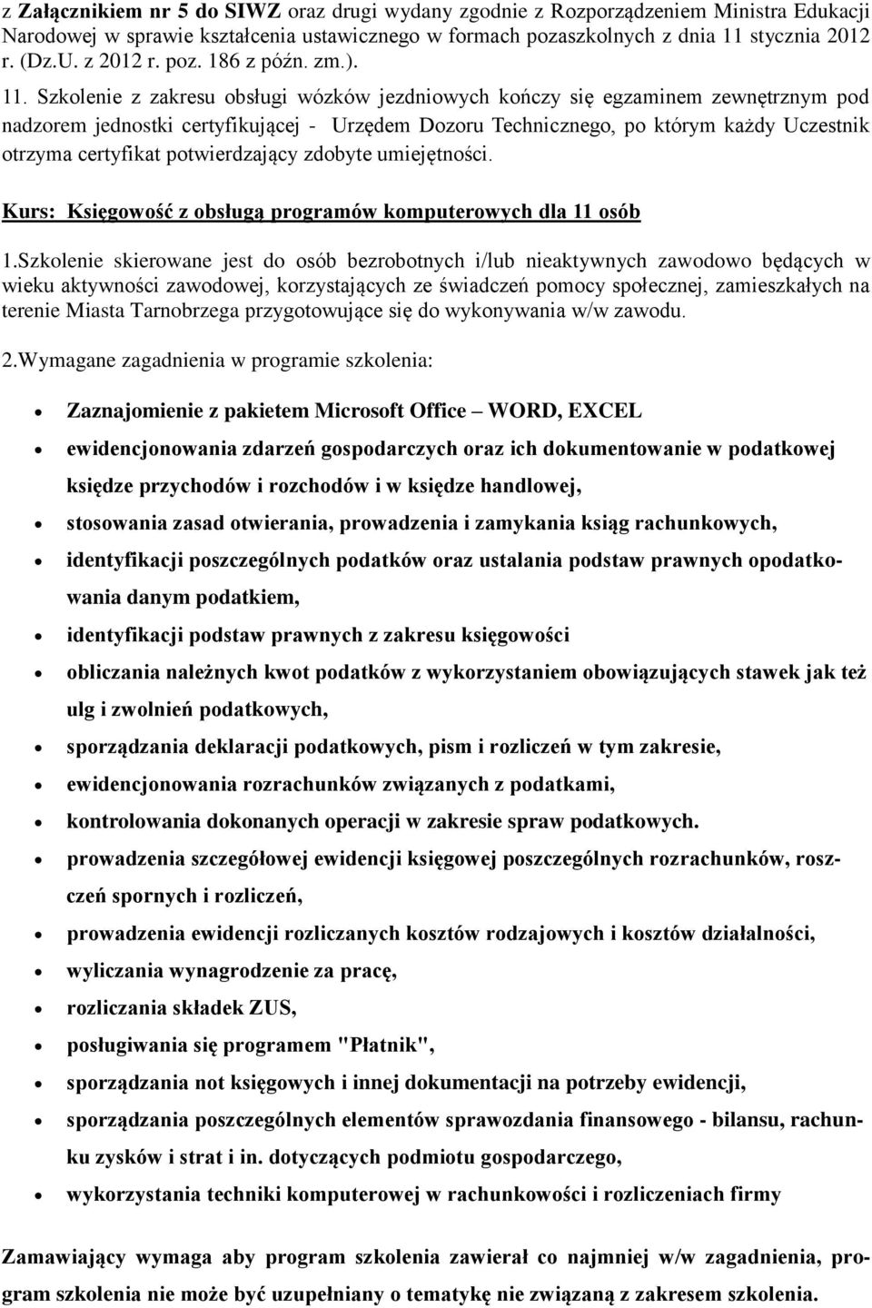 Szkolenie z zakresu obsługi wózków jezdniowych kończy się egzaminem zewnętrznym pod nadzorem jednostki certyfikującej - Urzędem Dozoru Technicznego, po którym każdy Uczestnik otrzyma certyfikat