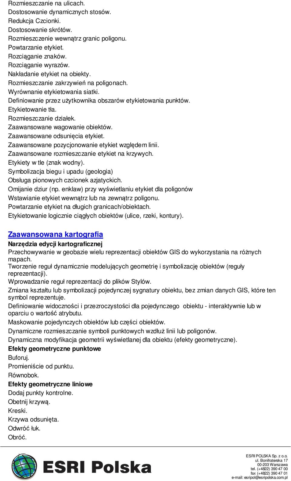 Etykietowanie tła. Rozmieszczanie działek. Zaawansowane wagowanie obiektów. Zaawansowane odsunięcia etykiet. Zaawansowane pozycjonowanie etykiet względem linii.