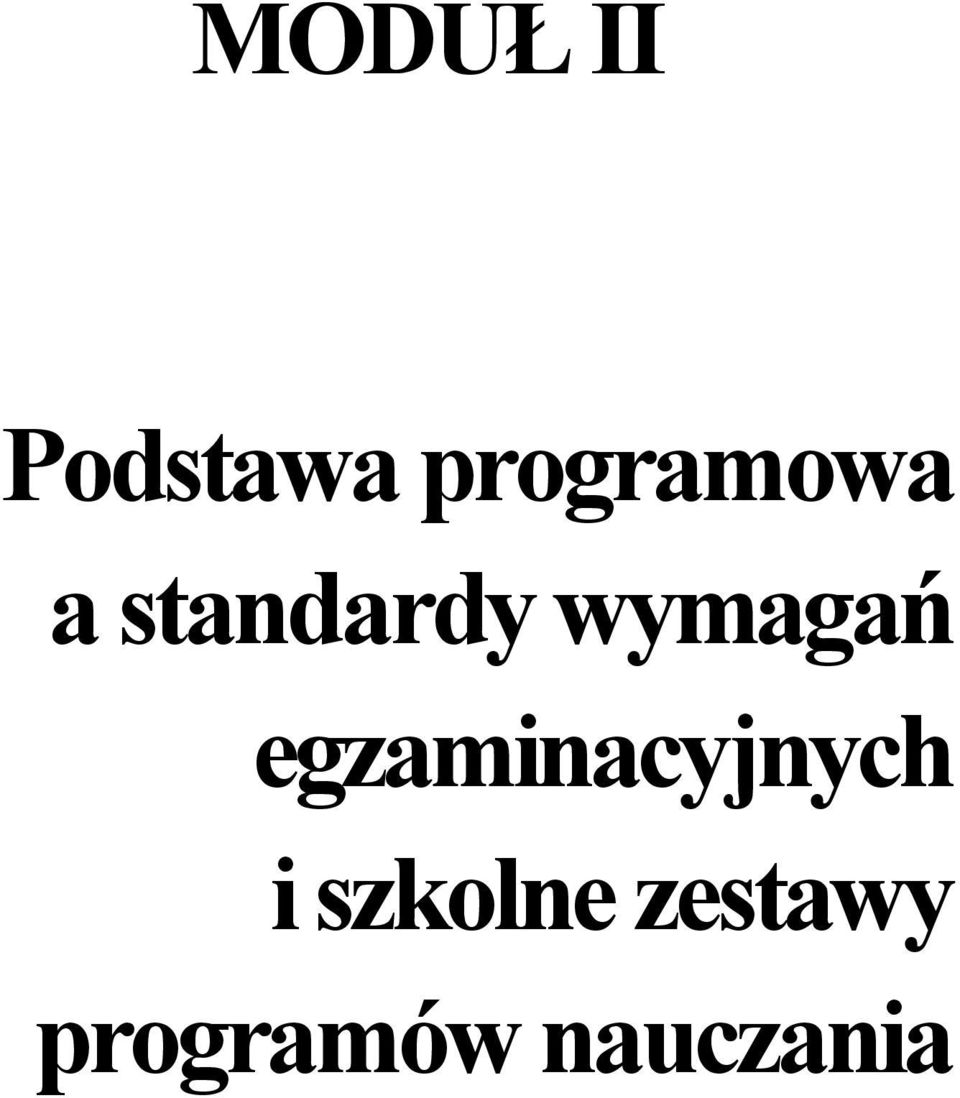 wymagań egzaminacyjnych i