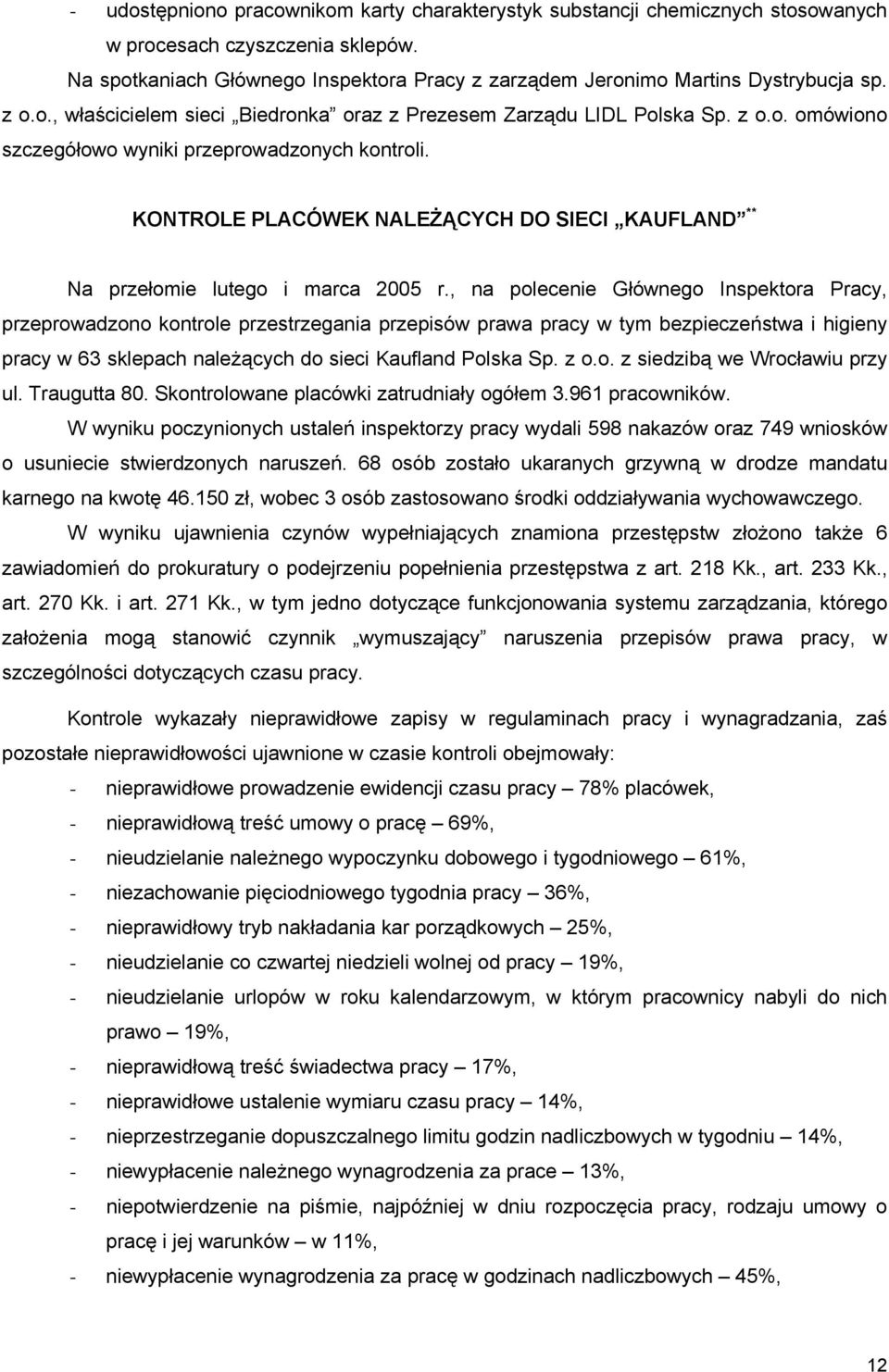 KONTROLE PLACÓWEK NALEŻĄCYCH DO SIECI KAUFLAND ** Na przełomie lutego i marca 2005 r.