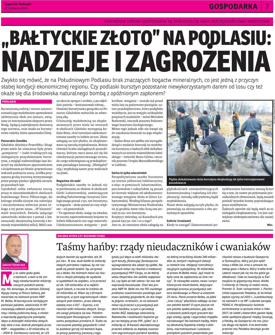 Czy podlaski bursztyn pozostanie niewykorzystanym darem od losu czy też okaże się dla środowiska naturalnego bombą z opóźnionym zapłonem?