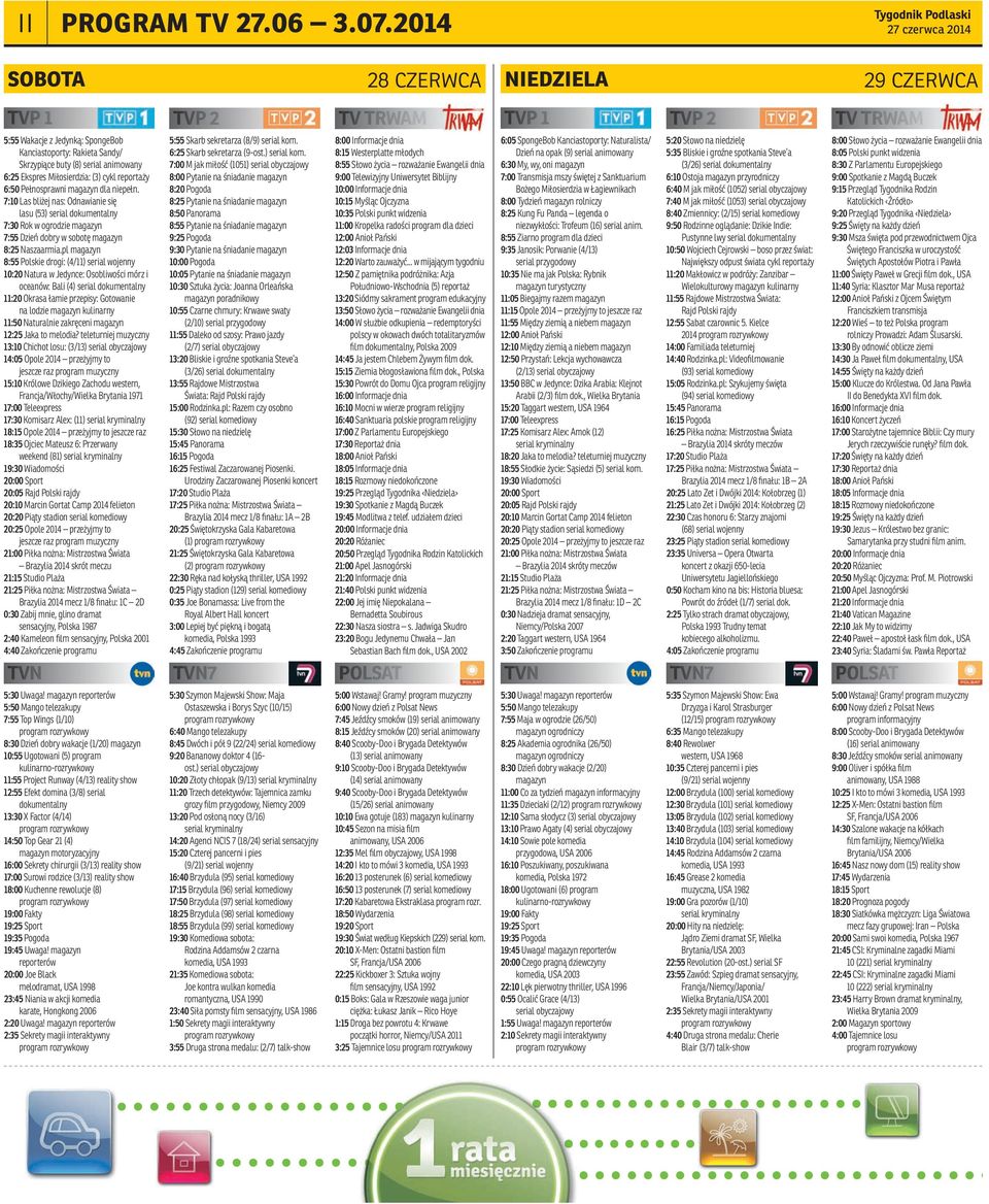 animowany 6:25 Ekspres Miłosierdzia: (3) cykl reportaży 6:50 Pełnosprawni magazyn dla niepełn.