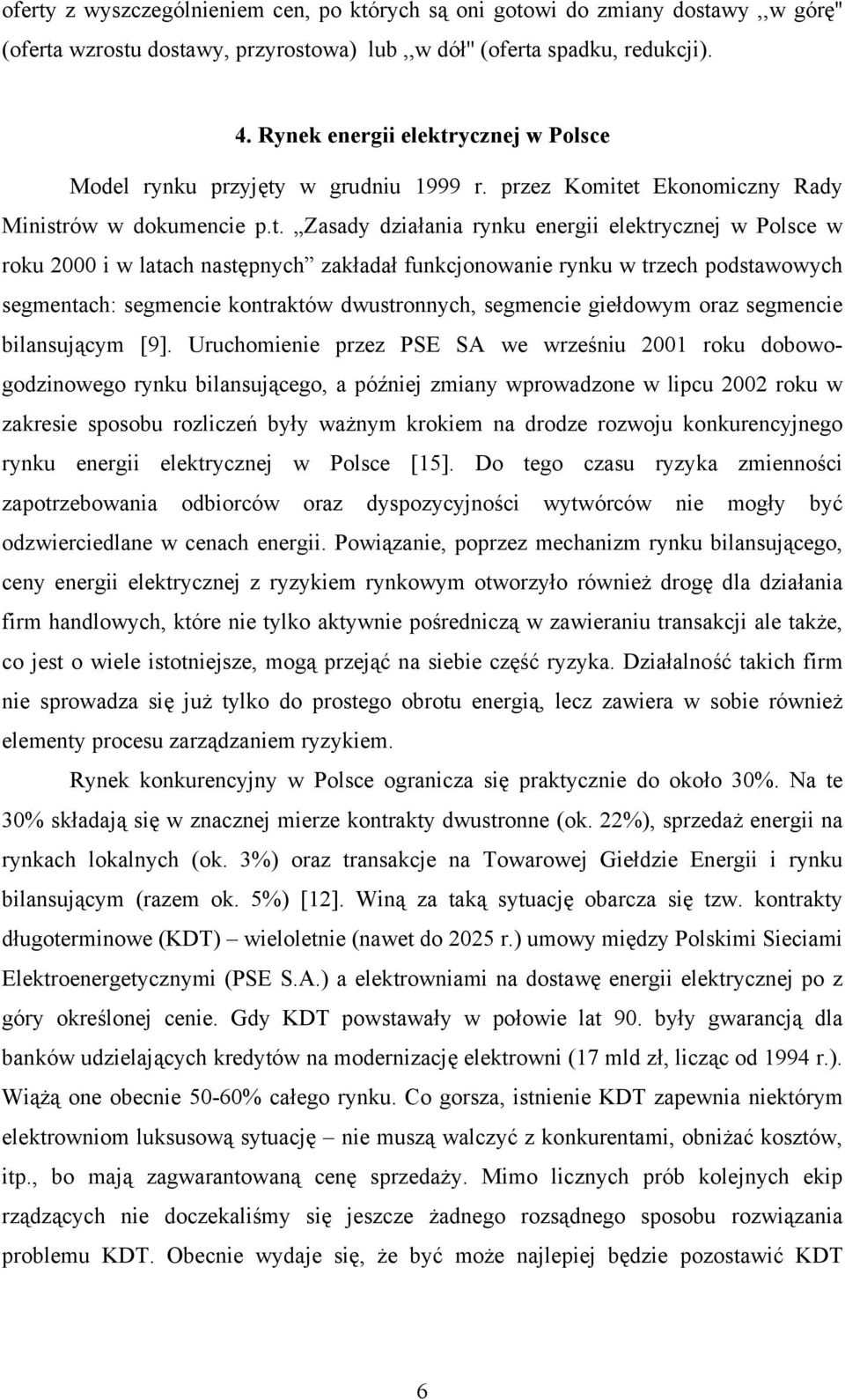 ycznej w Polsce Model rynku przyjęty