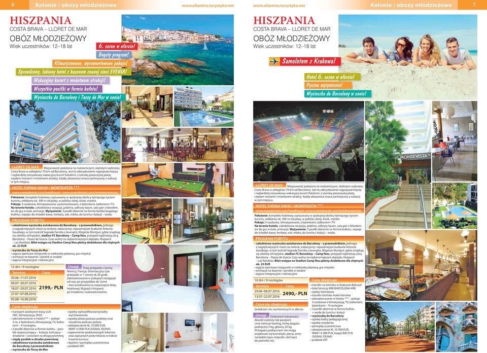 HISZPANIA COSTA BRAVA LLORET DE MAR Samolotem z Krakowa! Hotel 6. sezon w ofercie! Pyszne wyżywienie! Wycieczka do Barcelony w cenie!