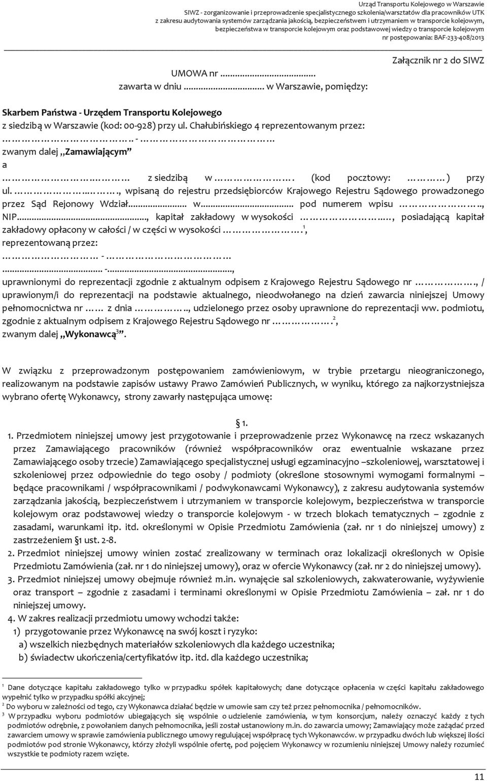 ..., wpisaną do rejestru przedsiębiorców Krajowego Rejestru Sądowego prowadzonego przez Sąd Rejonowy Wdział... w... pod numerem wpisu.., NIP..., kapitał zakładowy w wysokości.