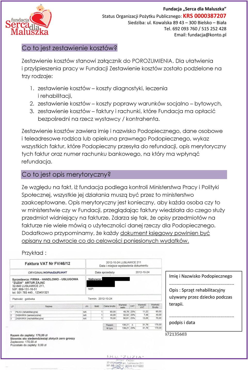 zestawienie kosztów koszty poprawy warunków socjalno bytowych, 3. zestawienie kosztów faktury i rachunki, które Fundacja ma opłacić bezpośredni na rzecz wystawcy / kontrahenta.