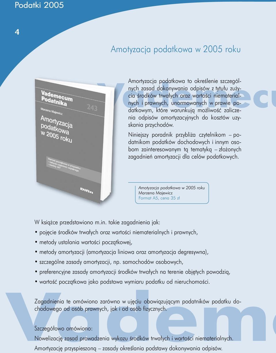 Niniejszy poradnik przybliża czytelnikom podatnikom podatków dochodowych i innym osobom zainteresowanym tą tematyką złożonych zagadnień amortyzacji dla celów podatkowych.