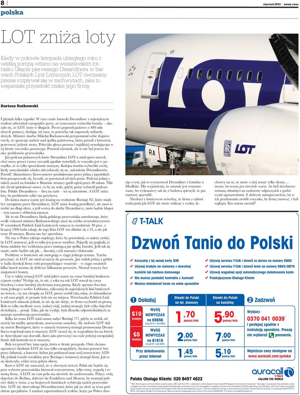 W tym czasie lotowski Dreamliner z największym trudem odwiedzał europejskie porty, aż tymczasem wybuchła bomba okazało się, że LOT tonie w długach.