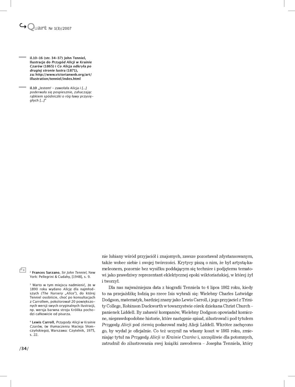 ..] /34/ 2 Frances Sarzano, Sir John Tenniel, New York: Pellegrini & Cudahy, [1948], s. 9.