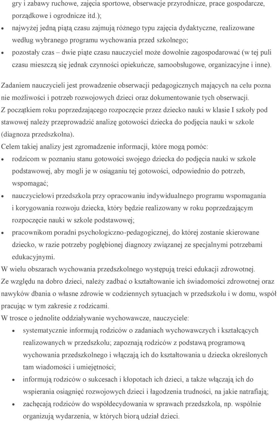 zagospodarować (w tej puli czasu mieszczą się jednak czynności opiekuńcze, samoobsługowe, organizacyjne i inne).