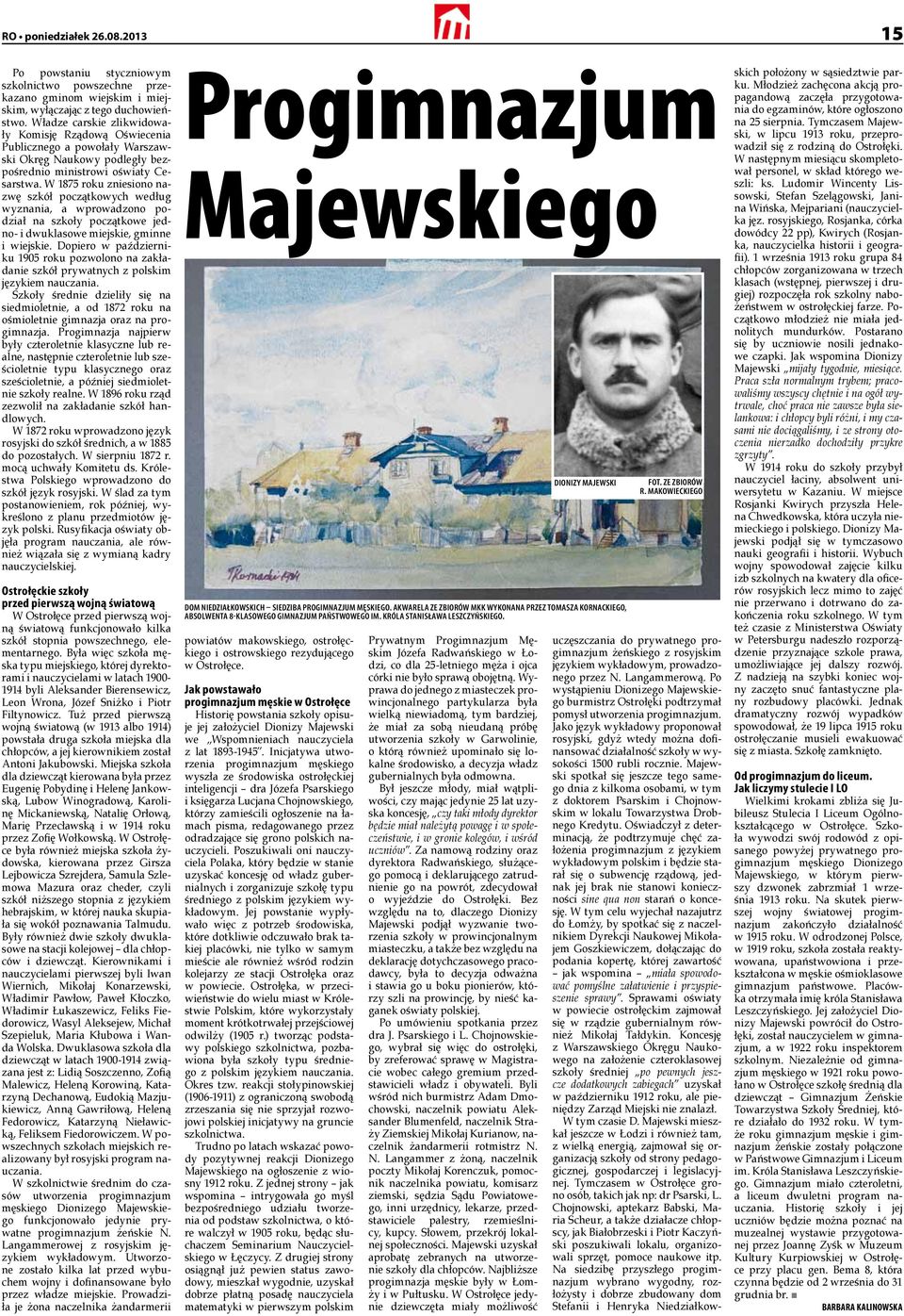 W 1875 roku zniesiono nazwę szkół początkowych według wyznania, a wprowadzono podział na szkoły początkowe jedno- i dwuklasowe miejskie, gminne i wiejskie.