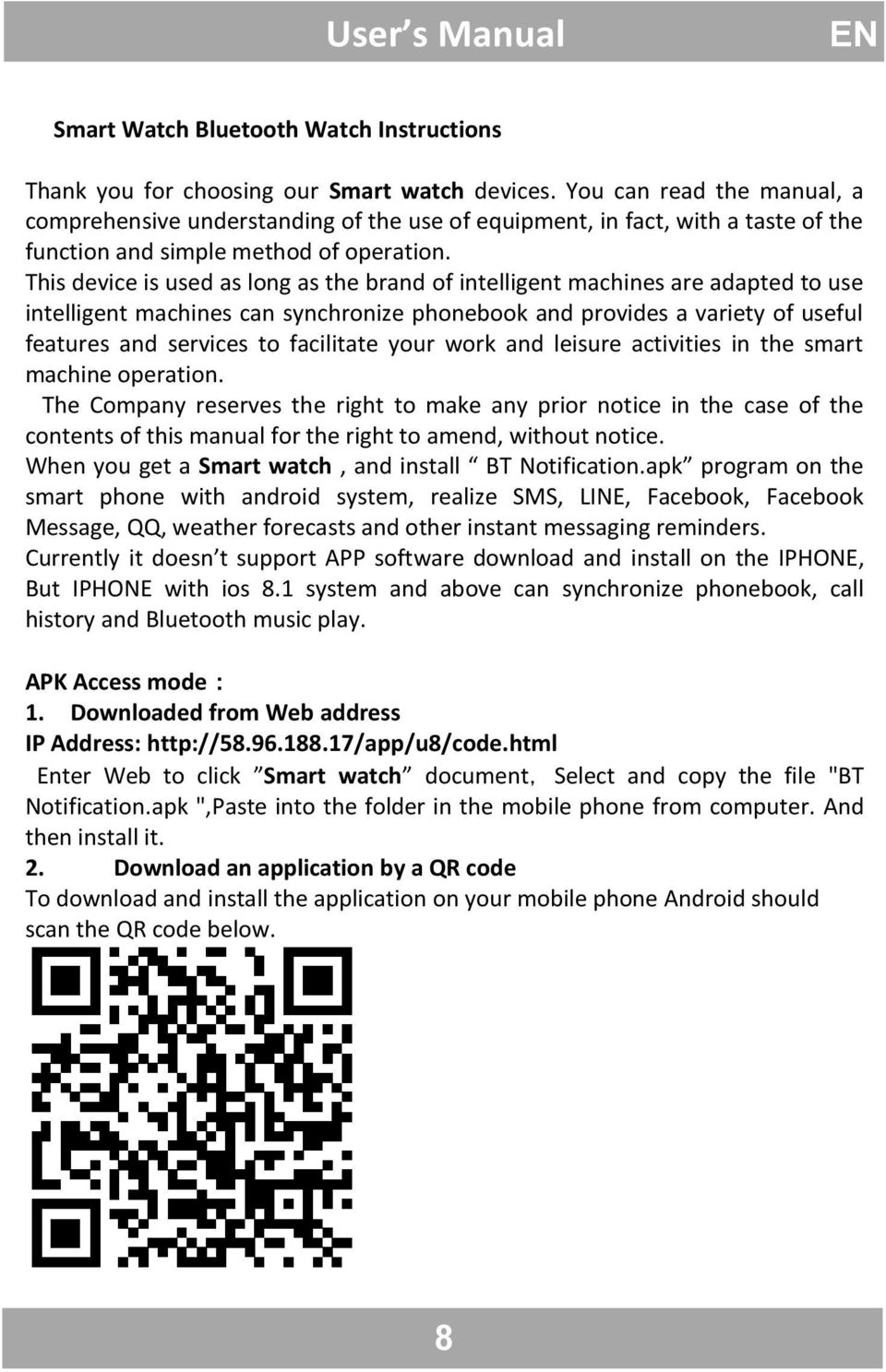 This device is used as long as the brand of intelligent machines are adapted to use intelligent machines can synchronize phonebook and provides a variety of useful features and services to facilitate