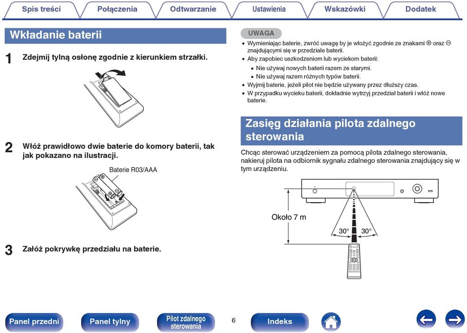 0 Aby zapobiec uszkodzeniom lub wyciekom baterii: 0 Nie używaj nowych baterii razem ze starymi. 0 Nie używaj razem różnych typów baterii.