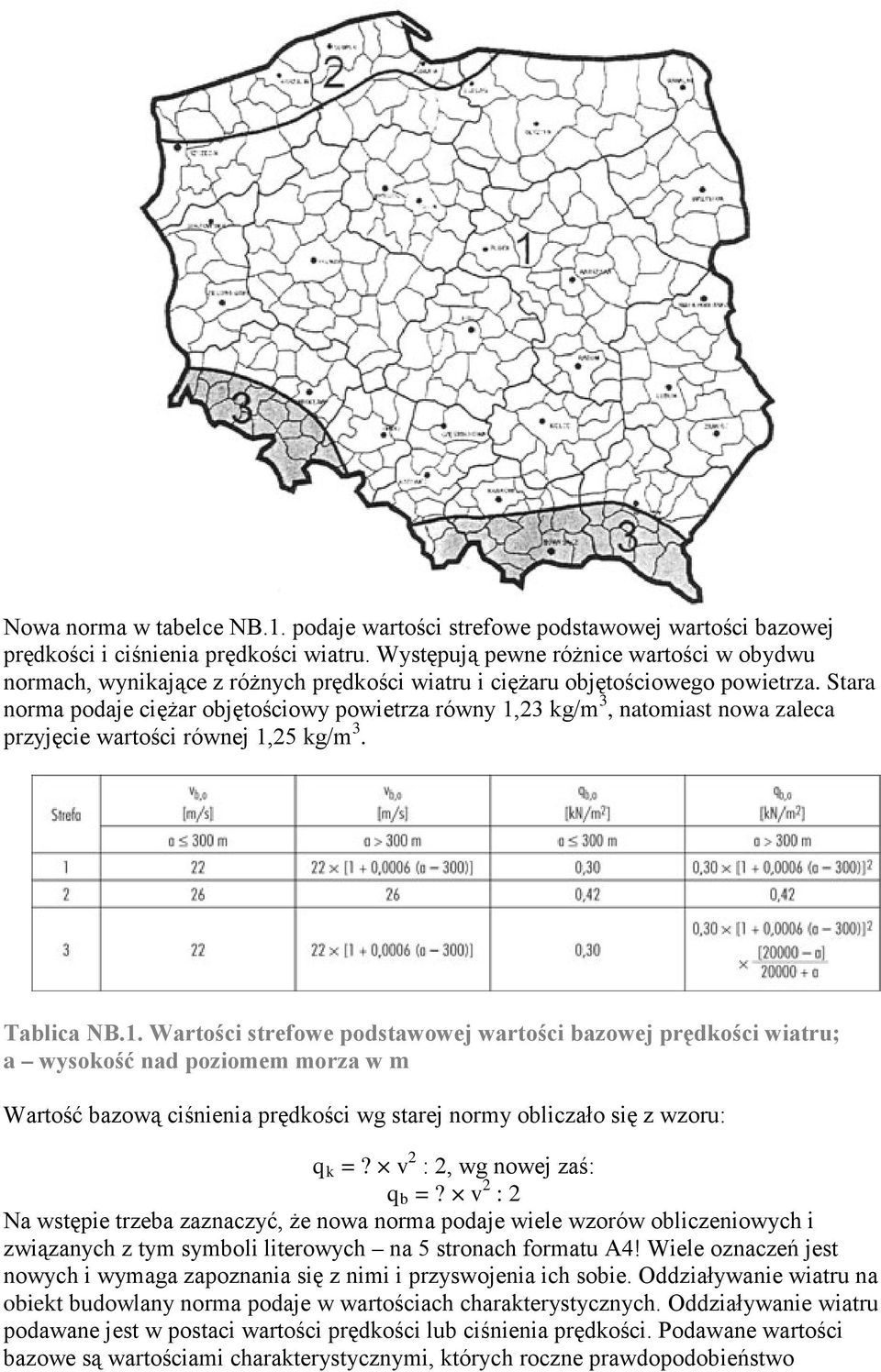 Stara norma podaje ciężar objętościowy powietrza równy 1,