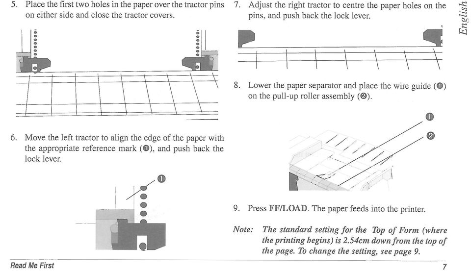 Lower the paper separator and place the wire guide (O) on the pull-up roller assembly ( ). 6.