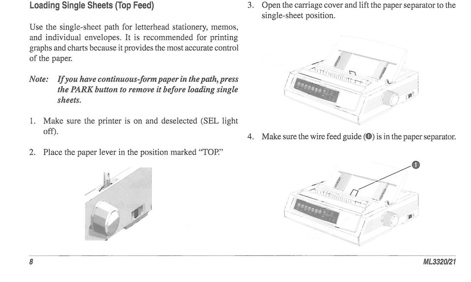 Open the carriage cover and lift the paper separator to the single-sheet position.