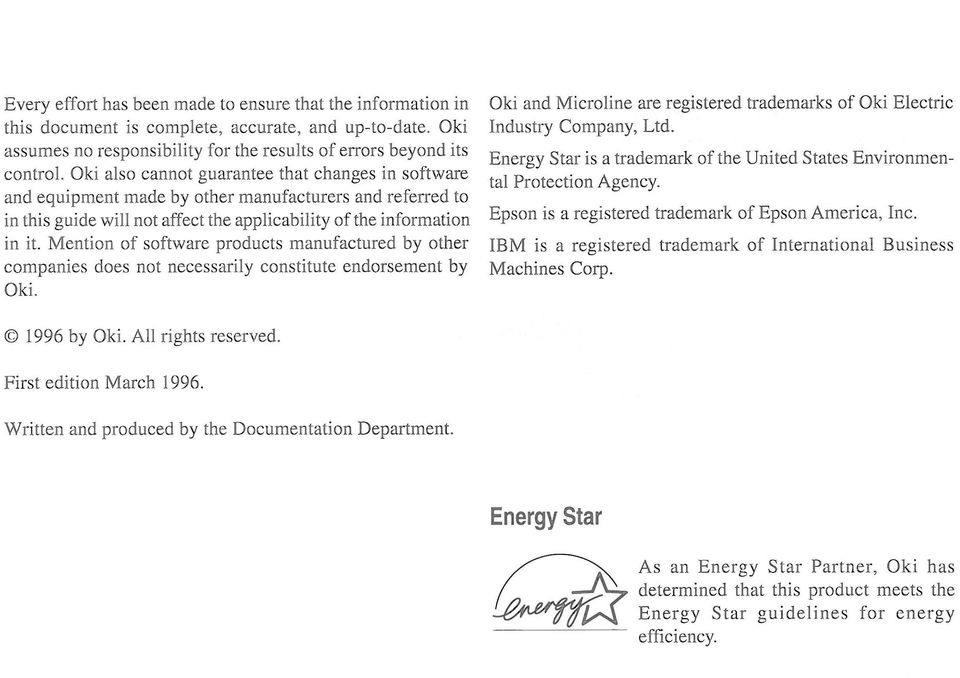 Mention of software products manufactured by other companies does not necessarily constitute endorsement by Oki. Oki and Microline are registered trademarks of Oki Electric Industry Company, Ltd.