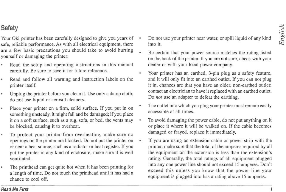 carefully. Be sure to save it for future reference. Read and follow all warning and instruction labels on the printer itself. Unplug the printer before you clean it.