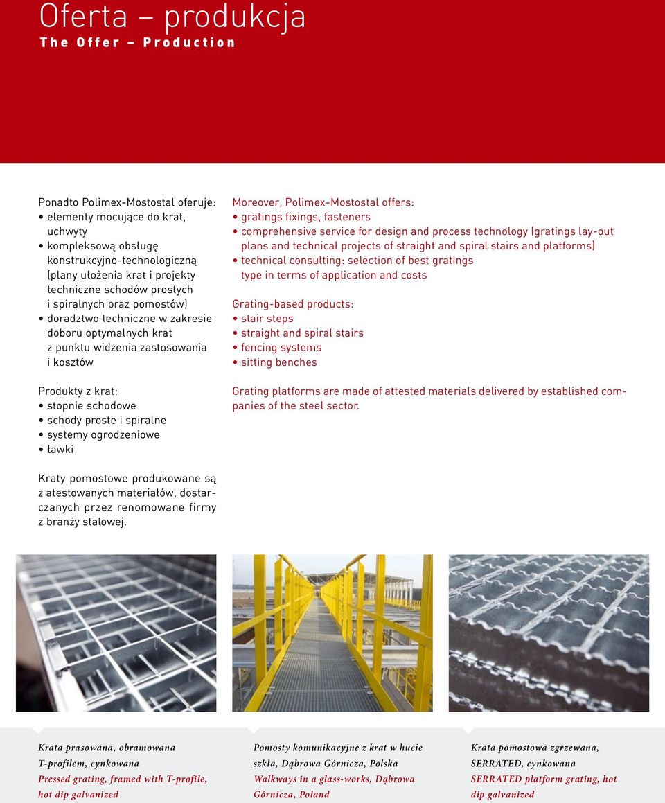 spiralne systemy ogrodzeniowe ławki Moreover, Polimex-Mostostal offers: gratings fixings, fasteners comprehensive service for design and process technology (gratings lay-out plans and technical