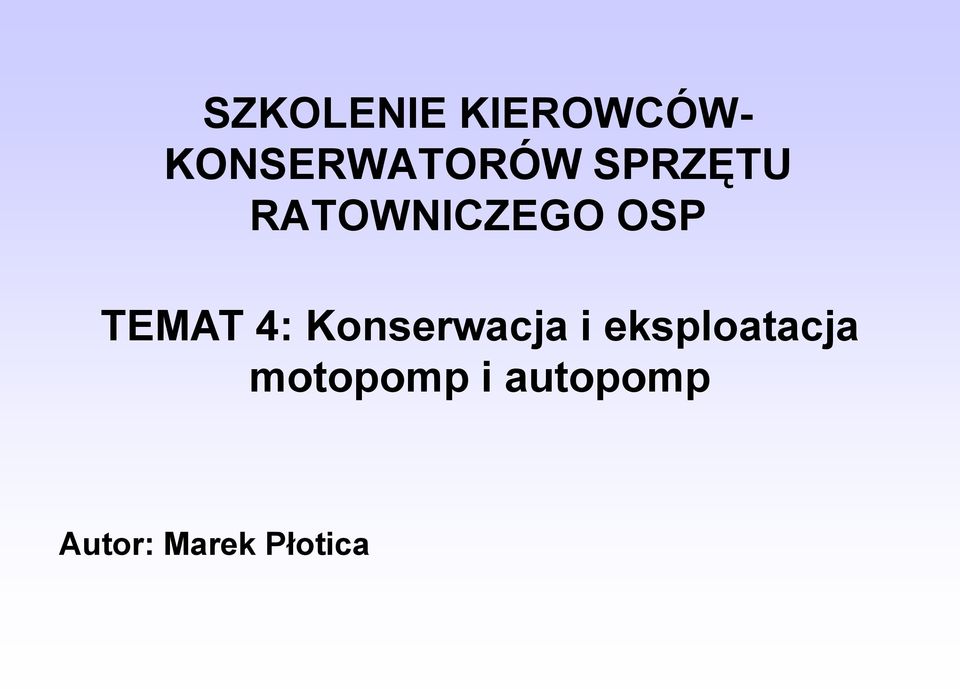 RATOWNICZEGO OSP TEMAT 4: