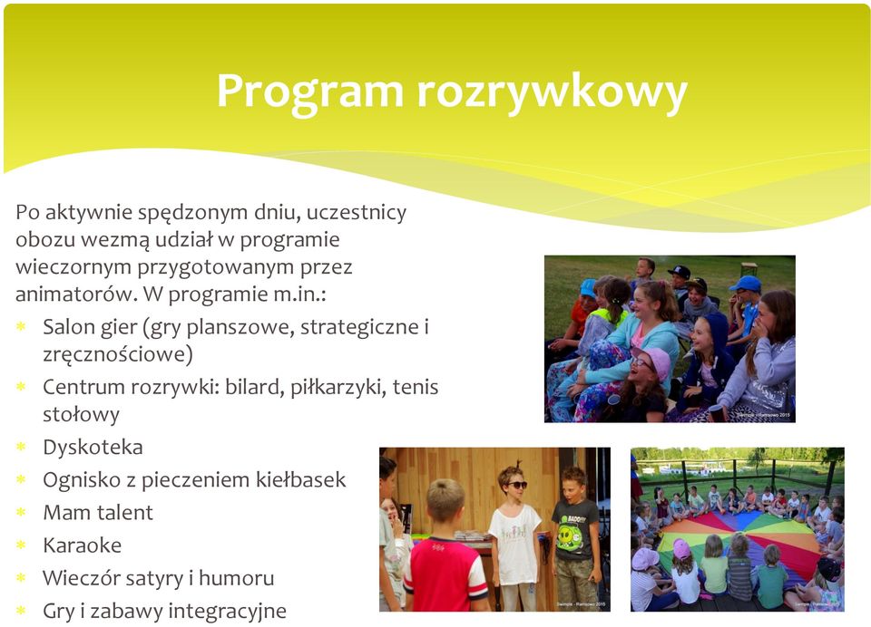 : Salon gier (gry planszowe, strategiczne i zręcznościowe) Centrum rozrywki: bilard,