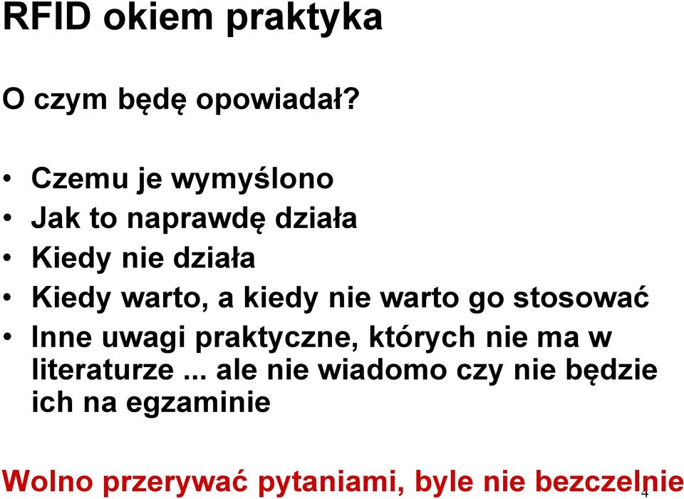 kiedy nie warto go stosować Inne uwagi praktyczne, których nie ma w