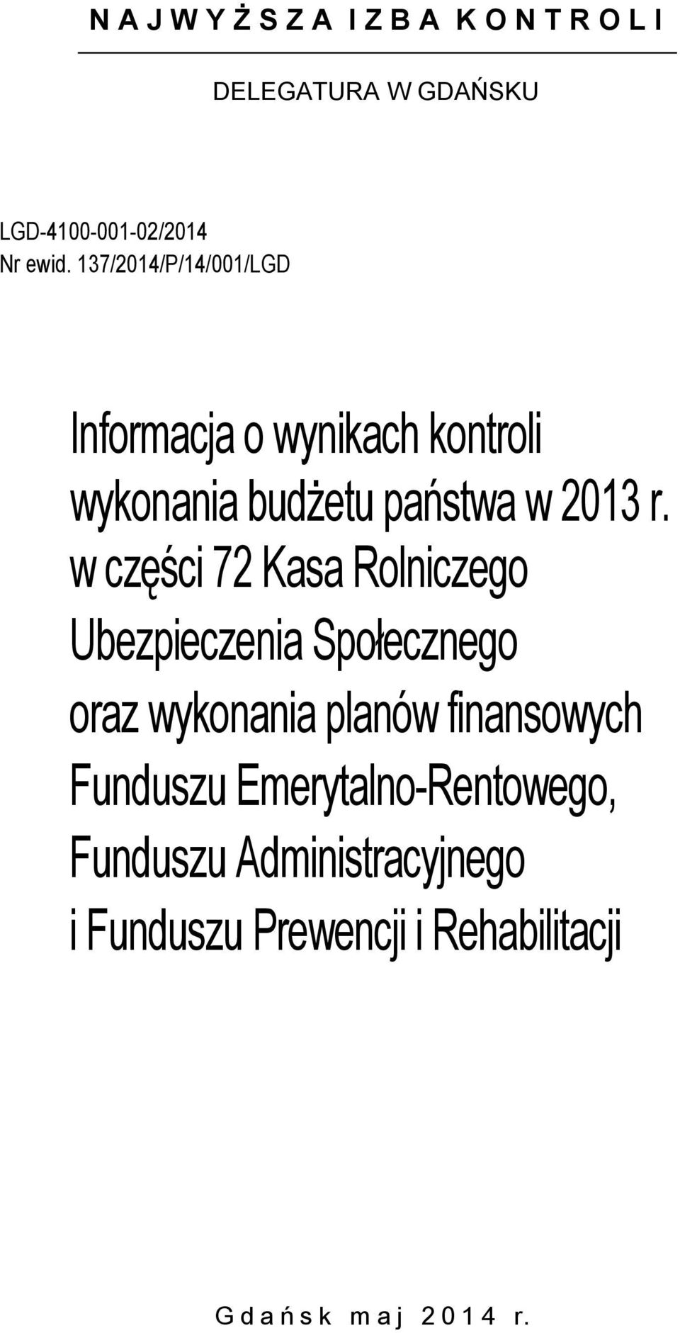 w części 72 Kasa Rolniczego Ubezpieczenia Społecznego oraz wykonania planów finansowych