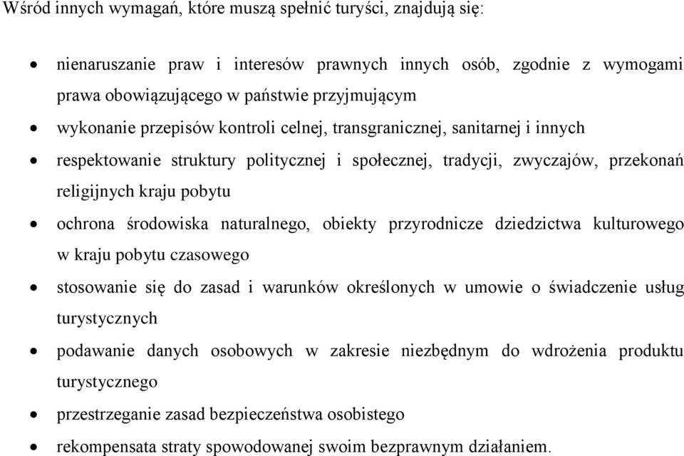 ochrona środowiska naturalnego, obiekty przyrodnicze dziedzictwa kulturowego w kraju pobytu czasowego stosowanie się do zasad i warunków określonych w umowie o świadczenie usług