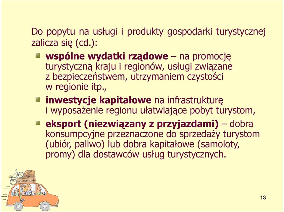 czystości w regionie itp.