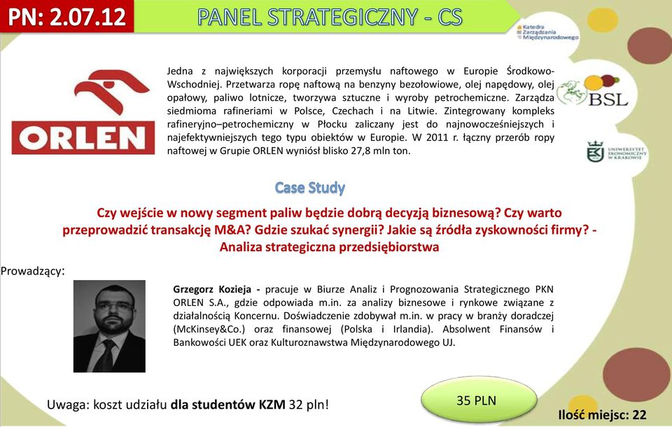 Zintegrowany kompleks rafineryjno petrochemiczny w Płocku zaliczany jest do najnowocześniejszych i najefektywniejszych tego typu obiektów w Europie. W 2011 r.