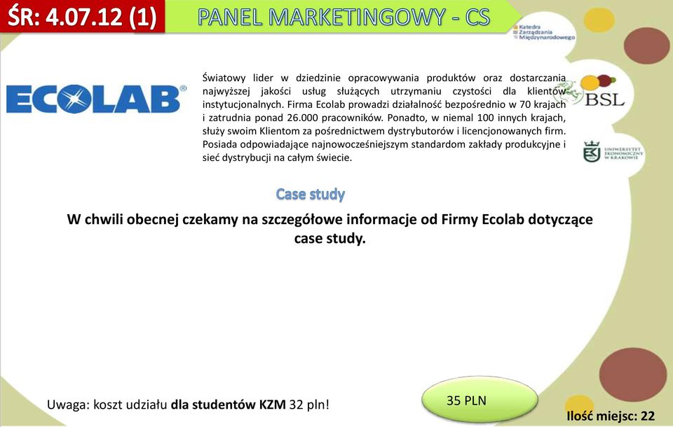 Ponadto, w niemal 100 innych krajach, służy swoim Klientom za pośrednictwem dystrybutorów i licencjonowanych firm.