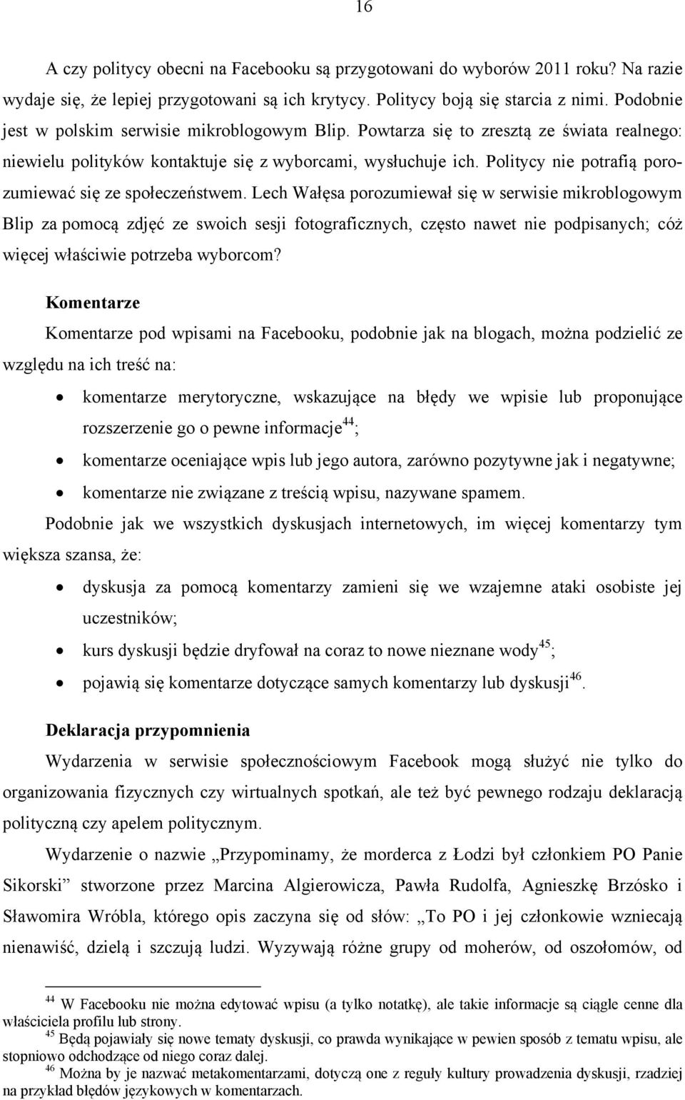 Politycy nie potrafią porozumiewać się ze społeczeństwem.