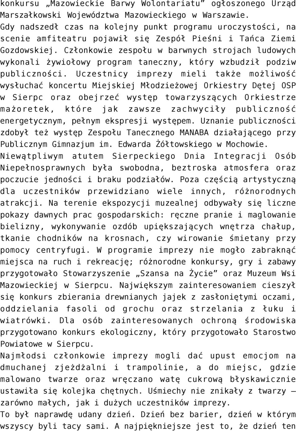 Członkowie zespołu w barwnych strojach ludowych wykonali żywiołowy program taneczny, który wzbudził podziw publiczności.