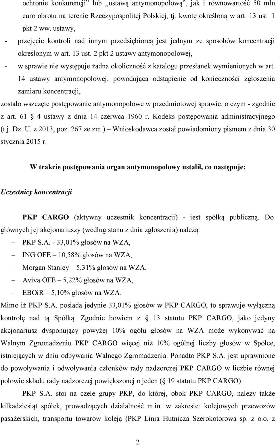 2 pkt 2 ustawy antymonopolowej, - w sprawie nie występuje żadna okoliczność z katalogu przesłanek wymienionych w art.