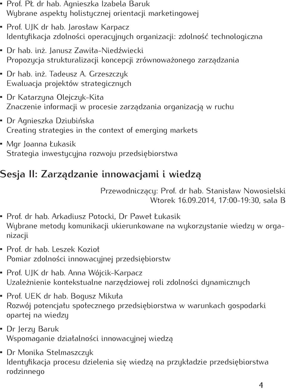 Janusz Zawiła-Niedźwiecki Propozycja strukturalizacji koncepcji zrównoważonego zarządzania Dr hab. inż. Tadeusz A.