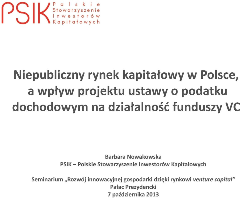 Stowarzyszenie Inwestorów Kapitałowych Seminarium Rozwój innowacyjnej