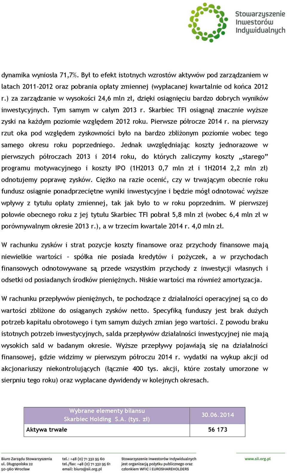 Skarbiec TFI osiągnął znacznie wyższe zyski na każdym poziomie względem 2012 roku. Pierwsze półrocze 2014 r.