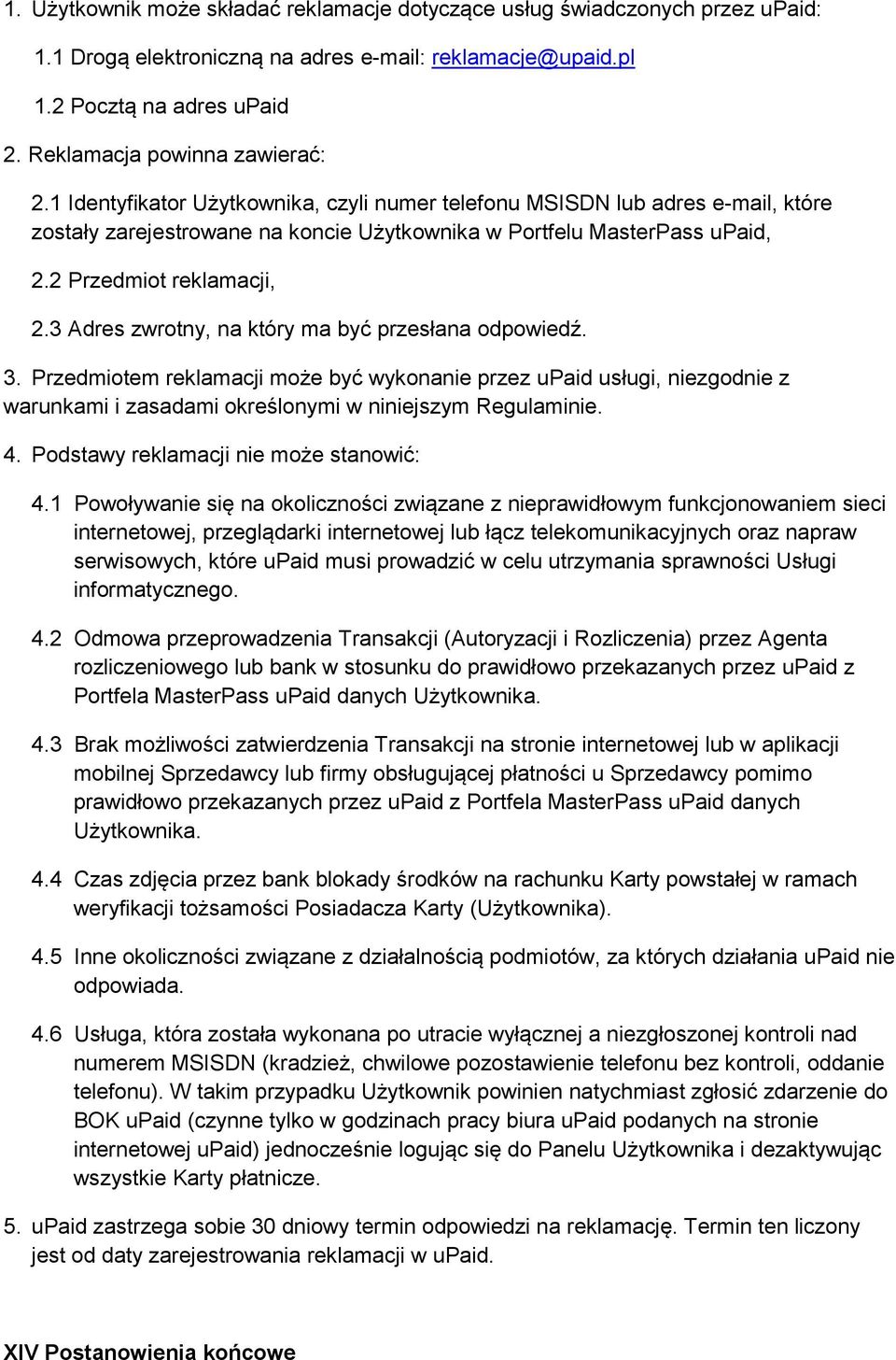 2 Przedmiot reklamacji, 2.3 Adres zwrotny, na który ma być przesłana odpowiedź. 3.