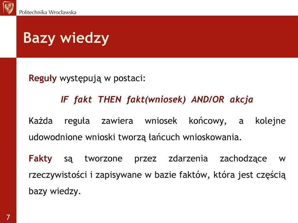 tworzą łańcuch wnioskowania.