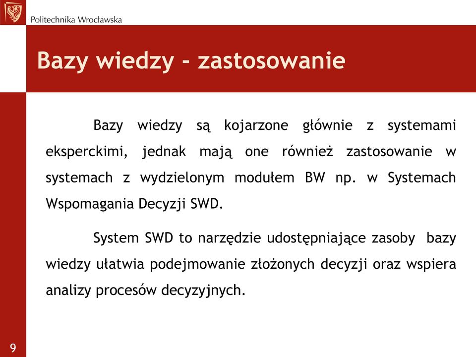 w Systemach Wspomagania Decyzji SWD.