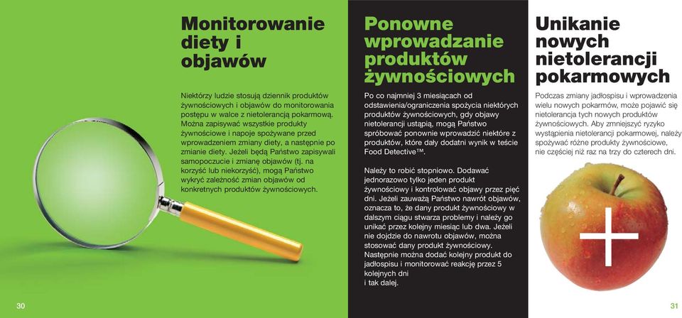 na korzyść lub niekorzyść), mogą Państwo wykryć zależność zmian objawów od konkretnych produktów żywnościowych.