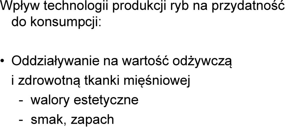 Oddziaływanie na wartość odżywczą i