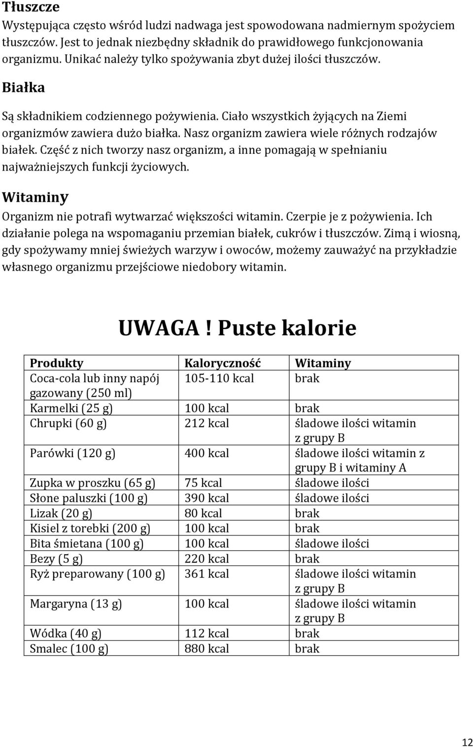 Nasz organizm zawiera wiele różnych rodzajów białek. Część z nich tworzy nasz organizm, a inne pomagają w spełnianiu najważniejszych funkcji życiowych.