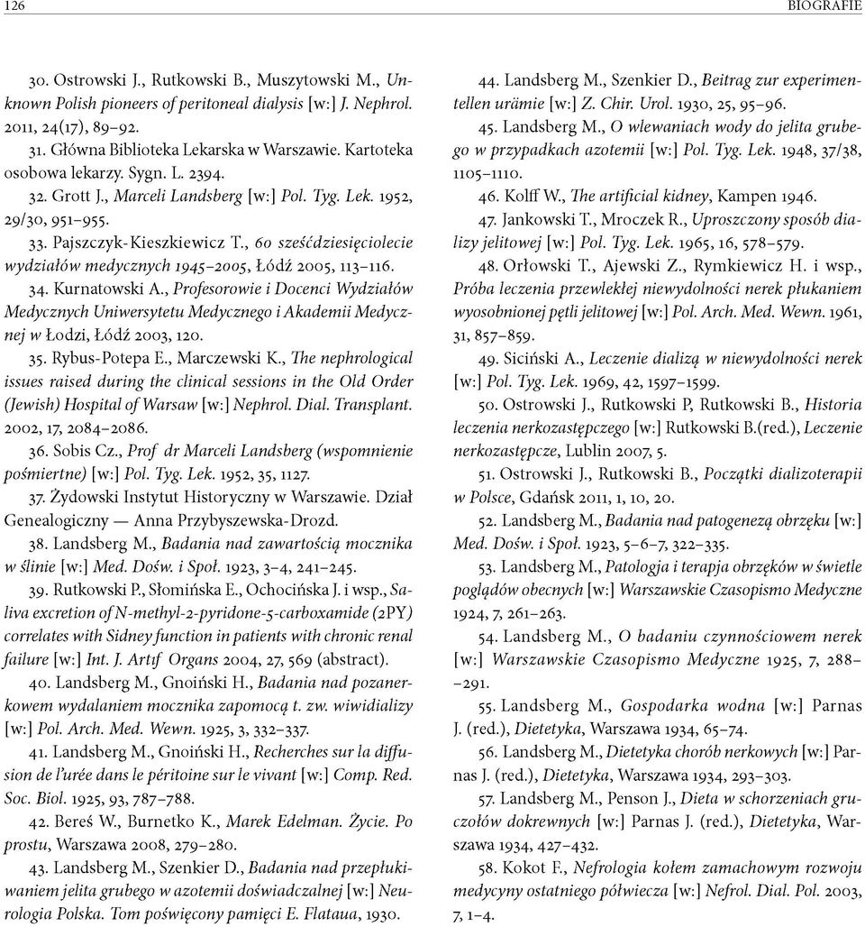 , 60 sześćdziesięciolecie wydziałów medycznych 1945-2005, Łódź 2005, 113-116. 34. Kurnatowski A.