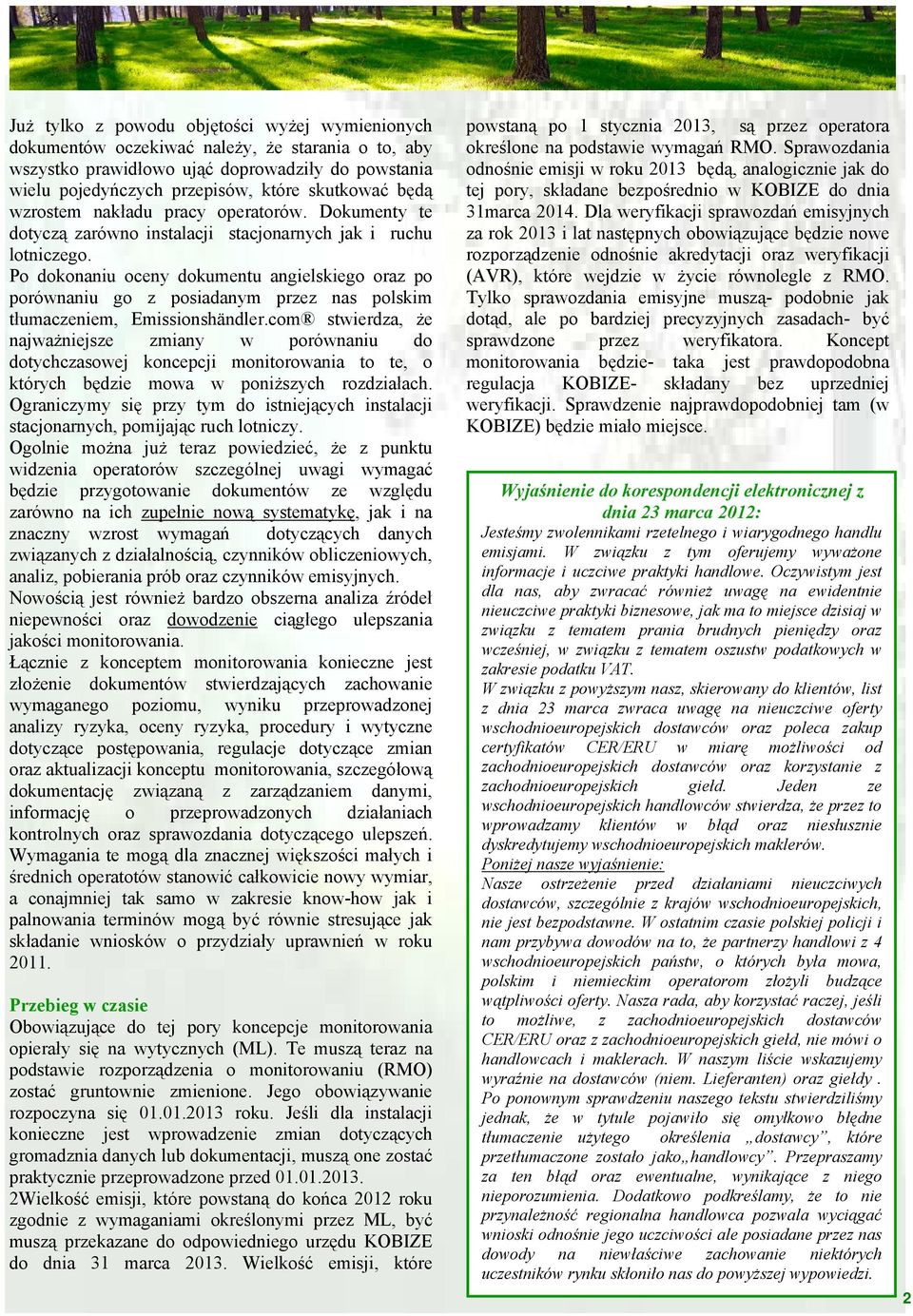 Po dokonaniu oceny dokumentu angielskiego oraz po porównaniu go z posiadanym przez nas polskim tłumaczeniem, Emissionshändler.