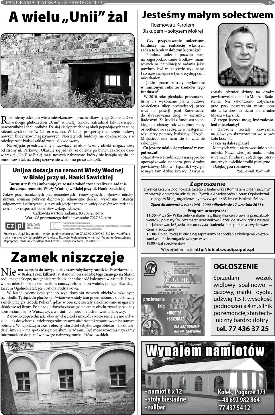 W latach prosperity rozpoczęto budowę nowych budynków magazynowych. Niestety ich budowy nie dokończono, a w międzyczasie bialski zakład został zlikwidowany.