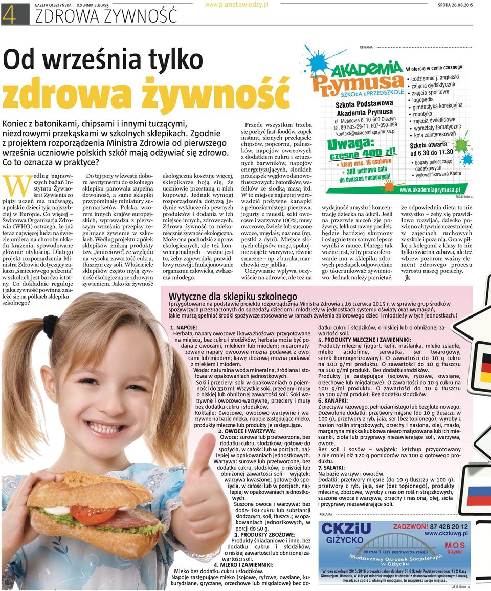 Według najnowszych badań Instytutu Żywności i Żywienia co piąty uczeń ma nadwagę, a polskie dzieci tyją najszybciej w Europie.