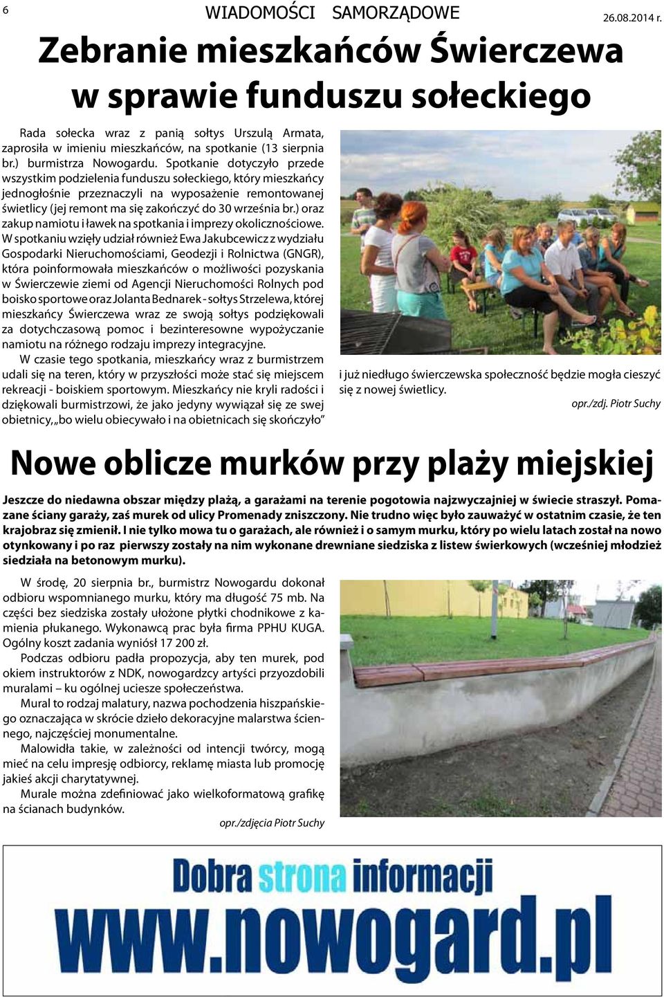 ) oraz zakup namiotu i ławek na spotkania i imprezy okolicznościowe.