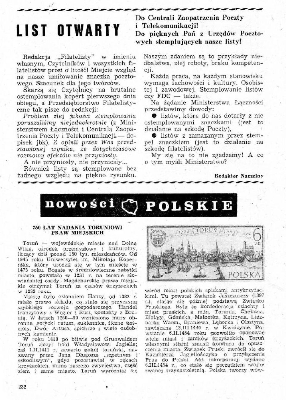 Skarżą się Czytęlnicy na brutalne ostemplowania kopert pierwszego dnia obiegu, a Przedsiębiorstwo Filatelistyczne tak pisze do redakcji: Problem złej jakości stemplowania poruszaliśmy niejednokrotnie