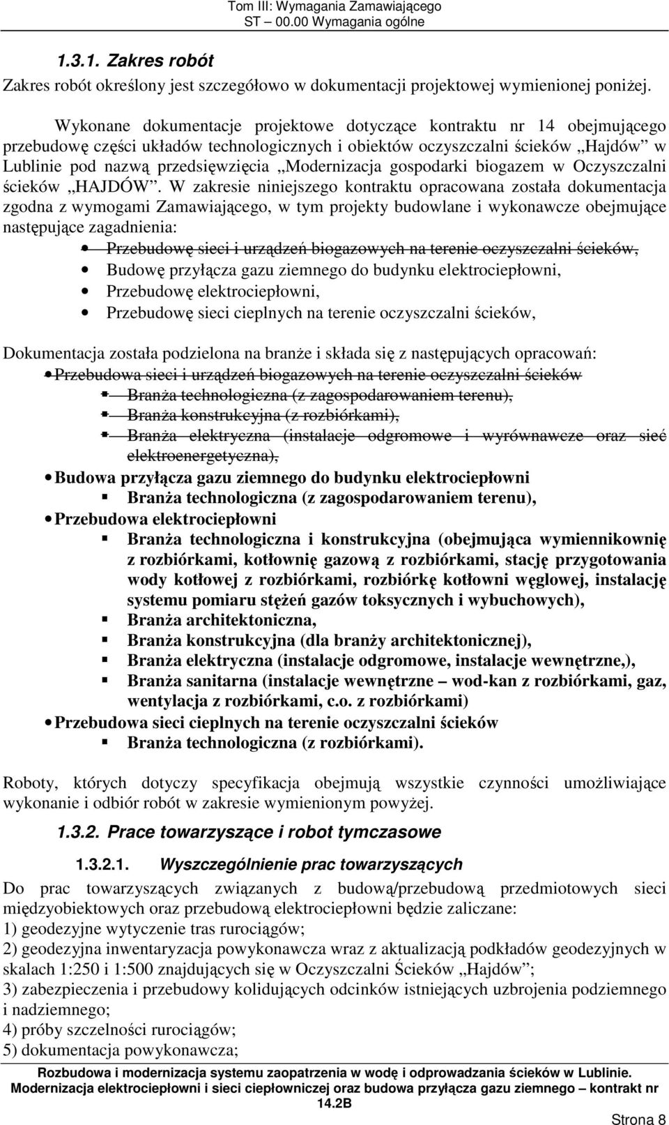 Modernizacja gospodarki biogazem w Oczyszczalni ścieków HAJDÓW.